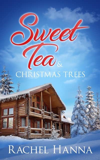 Sweet Tea & Christmas Trees | Sweet Tea B&B | Author Rachel Hanna