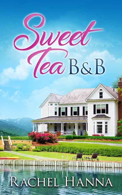 Sweet Tea B&B | Women's Fiction | Author Rachel Hanna