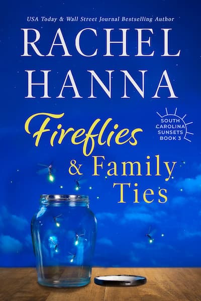 Book cover for Fireflies & Family Ties by Author Rachel Hanna