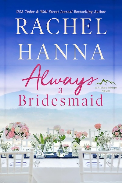 Book cover for Book Cover: Always A Bridesmaid by Rachel Hanna